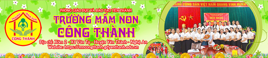 Trường Mầm Non Công Thành - Yên Thành - Nghệ An